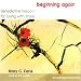 Beginning Again: Benedictine Wisdom for Living With Illness
