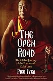 The open road : the global journey of the fourteenth Dalai Lama