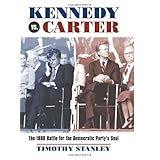 Kennedy vs. Carter: The 1980 Battle for the Democratic Party's Soul
