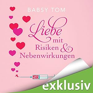 Liebe mit Risiken und Nebenwirkungen