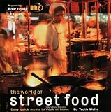 The World of Street Food: Easy Quick Meals to Cook at Home