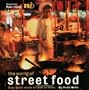 The World of Street Food: Easy Quick Meals to Cook at Home