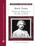 Critical Companion to Mark Twain: A Literary Reference to His Life and Work (2 Volume Set)