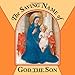 Saving Name of God the Son (Volume 1) (Teaching the Language of the Faith)