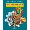 Les Dossiers Hachette Histoire Cycle 3 - Histoire des Arts - Livre de l'�l�ve - Ed.2011