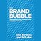 The Brand Bubble: The Looming Crisis in Brand Value and How to Avoid It