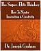 The Super-Elite Thinker: How to Master Innovation and Creativity The Super-Elite Thinker: How to Master Innovation and Creativity