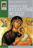 Buy : Faith in the Byzantine World (Lion Histories)