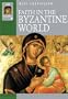 Faith in the Byzantine World (Lion Histories)
