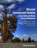 Historical Environmental Variation in Conservation and Natural Resource Management Historical Environmental Variation in Conservation and Natural Resource Management