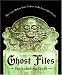 Ghost Files: The Haunting Truth