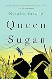 Queen Sugar: A Novel