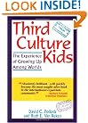 Third Culture Kids: The Experience of Growing Up Among Worlds (Second Revised Edition)
