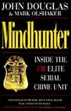 Mindhunter: Inside the FBIs Elite Serial Crime Unit