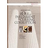 The Role of Parliaments in Curbing Corruption (WBI Development Studies)