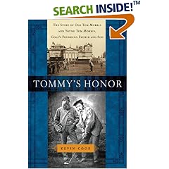 Tommy's Honor: The Story of Old Tom Morris and Young Tom Morris, Golf's Founding Father and Son