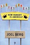All You Can Eat: How Hungry is America?