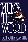 Mum's the Word