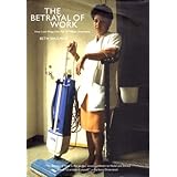 the betrayal of work how low wage jobs fail 30 million americans and their families