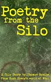Poetry from the Silo (A Silo Story)