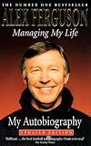 Managing My Life: My Autobiography