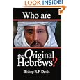 Who Are The Original Hebrews? by Bishop R.F. Davis