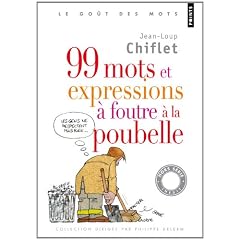 99 mots et expressions � foutre � la poubelle