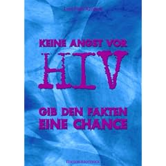Keine Angst vor HIV. Gib den Fakten eine Chance
