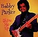 Bobby Parker, Shine Me Up, 発売中