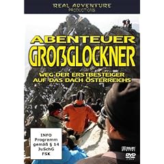 Abenteuer Gro�glockner - Weg der Erstbesteiger auf das Dach �sterreichs