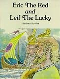 Eric the Red and Leif the Lucky