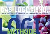 LOGI-Men&uuml; - Logisch kombiniert: 50 Vorspeisen, 50 Hauptgerichte, 50 Desserts - Franca Mangiameli