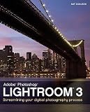 Adobe Photoshop Lightroom 3: Streamlining Your Digital Photography Process   [ADOBE PHOTOSHOP LIGHTROOM 3] [Paperback]