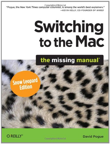 Switching to the Mac: The Missing Manual, Snow Leopard Edition