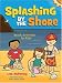 Splashing by the...