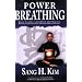 Power Breathing: Breathe Your Way to Inner Power, Stress Reduction, Performance Enhancement, Optimum Health & Fitness