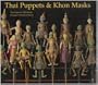 Thai Puppets and Khon Masks