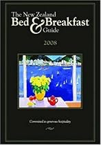 The New Zealand Bed & Breakfast Guide 2008 (New Zealand Bed and Breakfast Book)