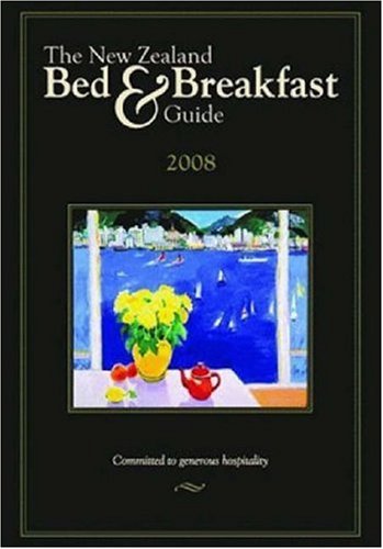 City Travel Guides Discounted  Books : The New Zealand Bed & Breakfast Guide 2008 (New Zealand Bed and Breakfast Book)
