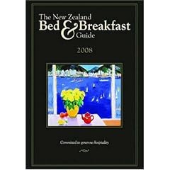 The New Zealand Bed and Breakfast Guide 2008 (New Zealand Bed & Breakfast Book)