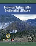 Petroleum systems in the southern Gulf of Mexico