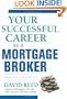 Your Successful Career as a Mortgage Broker