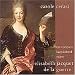 Classical Music : Elisabeth Jacquet de La Guerre: The Complete Harpsichord Suites - Carole Cerasi