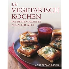 Vegetarisch kochen: Die besten Rezepte aus aller Welt