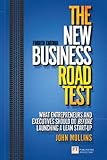 The new business road test : what entrepreneurs and executives should do before launching a lean start-up