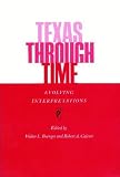 Texas through time : evolving interpretations