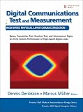 Digital Communications Test and Measurement: High-Speed Physical Layer Characterization (Prentice Hall Modern Semiconductor Design Series' Sub Series: PH Signal Integrity Library)