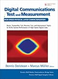 Digital Communications Test and Measurement: High-Speed Physical Layer Characterization (Prentice Hall Modern Semiconductor Design Series' Sub Series: PH Signal Integrity Library)