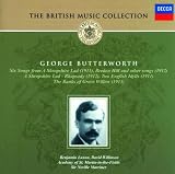Butterworth: A Shropshire Lad; The Banks of Green Willow, etc.