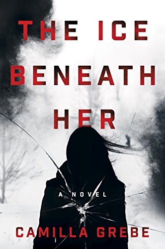 The Ice Beneath Her: A Novel